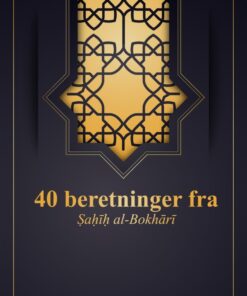 40 beretninger fra Sahih al Bokhari