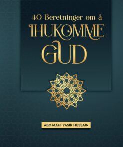 40 Beretninger om å Ihukomme Gud