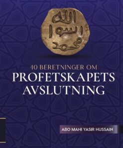 10 Beretninger om Profetskapets avslutning